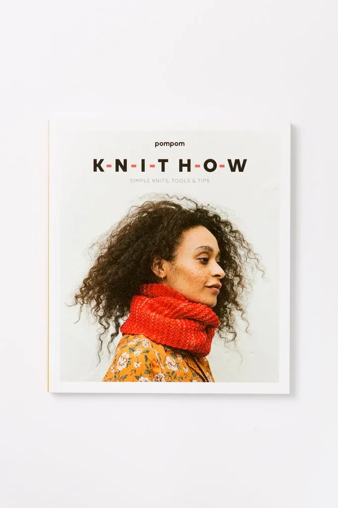 KNIT HOW: Simple Knits, Tools & Tips